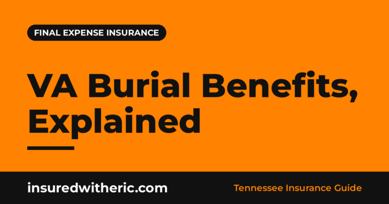 Read more about the article VA Burial Benefits and Final Expense Insurance for Veterans